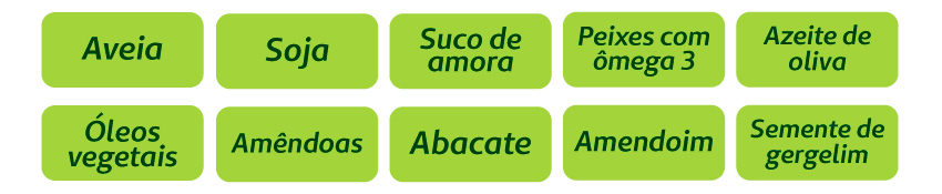 Lista de alimentos com "bom colesterol", so eles: 1. Aveia 2. Soja 3. Suco de amora 4. Peixes com mega 3 5. Azeite de oliva 6. leos vegetais 7. Amndoas 8. Abacate 9. Amendoim 10. Semente de gergelim