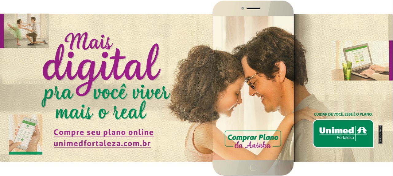 Banner da nova campanha da Unimed Fortaleza, onde possui o texto "Mais digital pra voc viver mais o real" e ao lado uma imagem de um pai com sua filha, um de frente para o outro, com um celular ressaltando essa imagem. No canto inferior direito, a logo da Unimed Fortaleza.