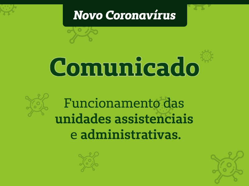 Funcionamento das Unidades Assistenciais e Administrativas