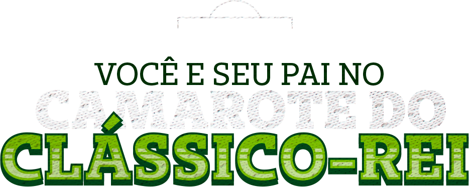 Campanha Voc e seu pai no camarote do Clssico-Rei