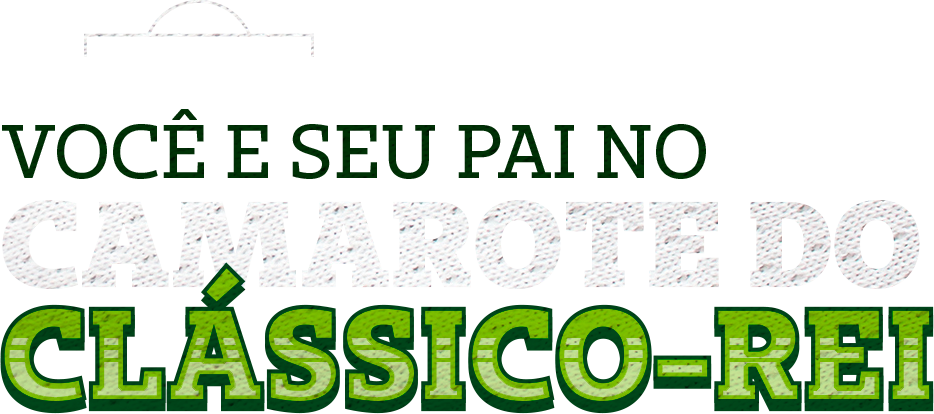 Campanha Voc e seu pai no camarote do Clssico-Rei