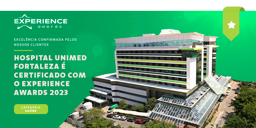 Hospital Unimed Fortaleza recebeu o prêmio Experience Awards 2023